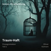 Cover-Bild zum Titel 'Traum-Haft' von 'Oliver Kuhnert'
