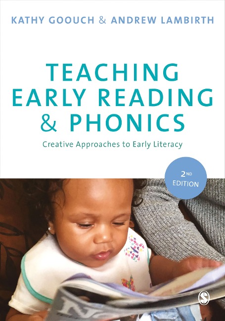 Teaching Early Reading and Phonics - Kathy Goouch, Andrew Lambirth