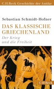 Cover-Bild zum Titel 'Das klassische Griechenland' von 'Sebastian Schmidt-Hofner'