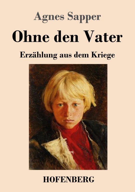 Ohne den Vater - Agnes Sapper