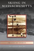 Cover-Bild zum Titel 'Skiing in Massachusetts' von 'Cal Conniff, E. John B. Allen'