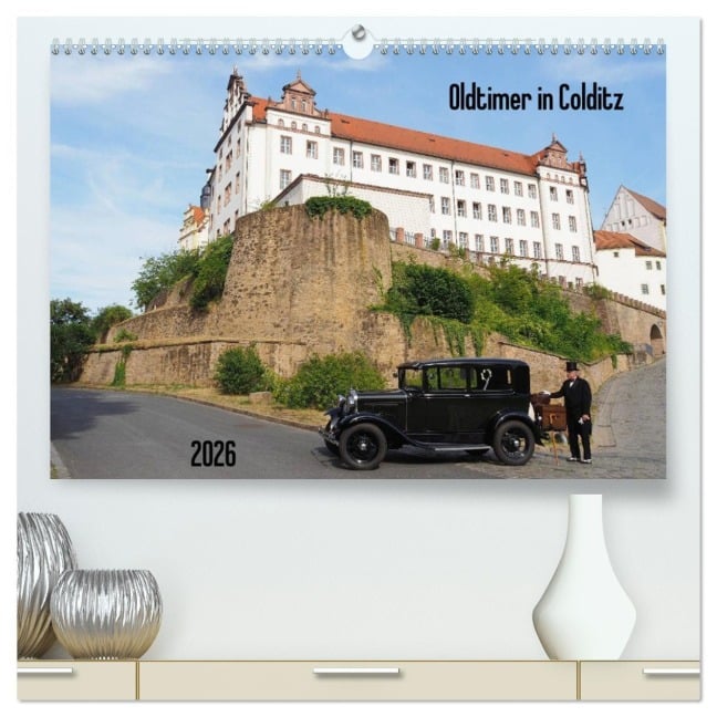 Oldtimer in Colditz (hochwertiger Premium Wandkalender 2026 DIN A2 quer), Kunstdruck in Hochglanz - Thilo Seidel