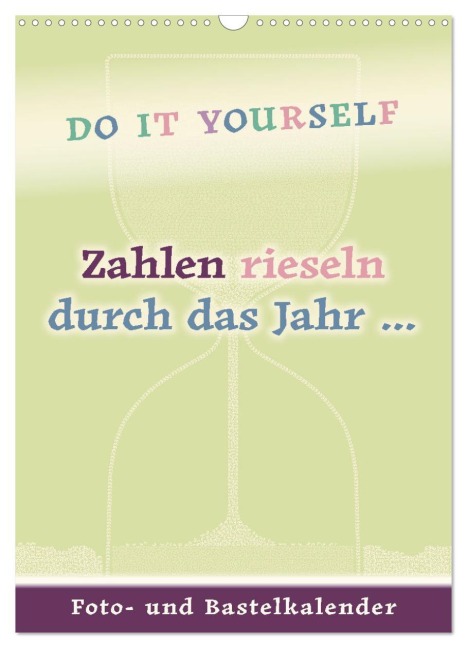 Zahlen rieseln durch das Jahr ... (Wandkalender 2025 DIN A3 hoch), CALVENDO Monatskalender - ROTH-Design Bettina Roth