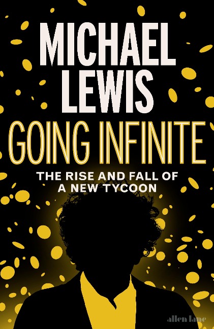 Going Infinite - Michael Lewis