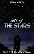 All of the Stars (The Stars Trilogy, #1) - Kran Sanon