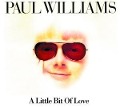 Cover-Bild zum Titel 'A Little Bit Of Love' von 'Paul Williams'