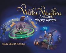 Cover-Bild zum Titel 'Wicks and Wonders' von 'Kelly Gilbert Koschel'