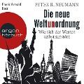 Die neue Weltunordnung - Peter R. Neumann