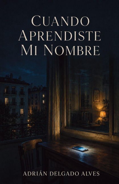 Cuando aprendiste mi nombre - Adrián Delgado Alves