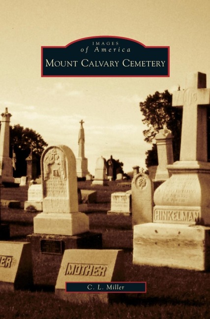 Mount Calvary Cemetery - C. L. Miller