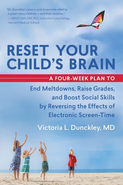 Reset Your Child's Brain - Victoria L Dunckley