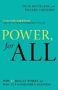 Cover-Bild zum Titel 'Power, For All' von 'Julie Battilana, Tiziana Casciaro'