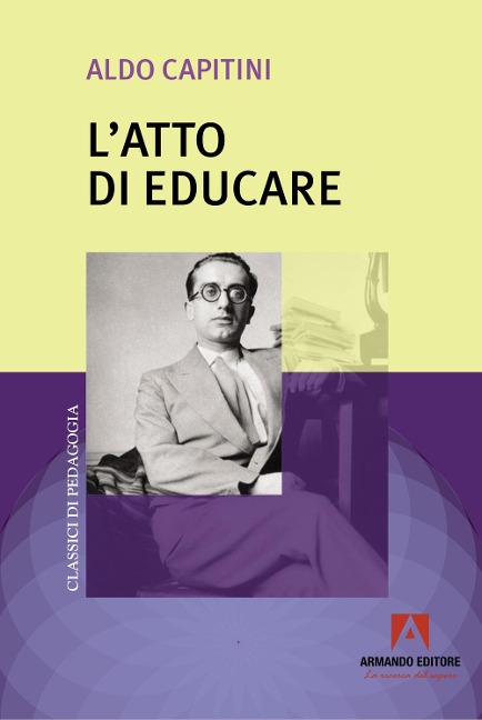 L' atto di educare - Aldo Capitini