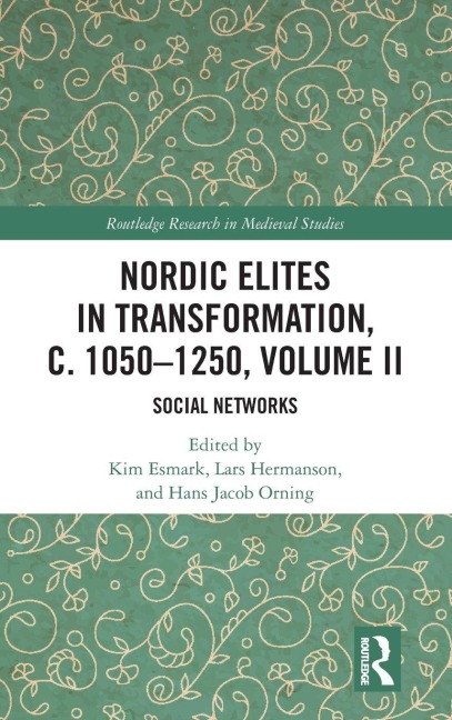 Nordic Elites in Transformation, c. 1050-1250, Volume II - 