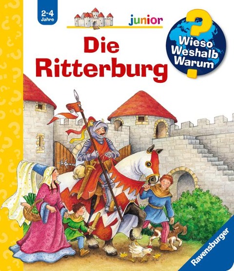 Wieso? Weshalb? Warum? junior, Band 4: Die Ritterburg - Kyrima Trapp