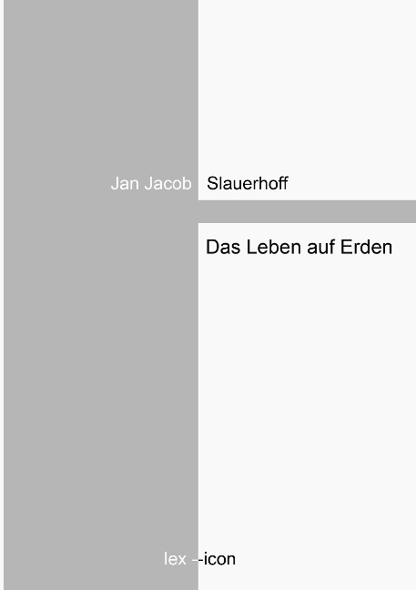 Das Leben auf Erden - Jan Jacob Slauerhoff