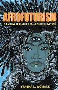 Cover-Bild zum Titel 'Afrofuturism' von 'Ytasha L Womack'