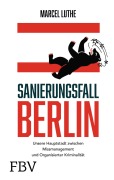 Cover-Bild zum Titel 'Sanierungsfall Berlin' von 'Marcel Luthe'