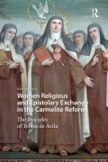 Cover-Bild zum Titel 'Women Religious and Epistolary Exchange in the Carmelite Reform' von 'Bárbara Mujica'