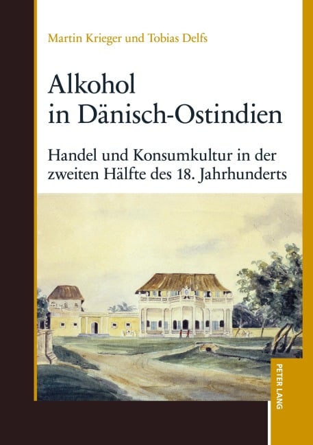 Alkohol in Dänisch-Ostindien - Tobias Delfs, Martin Krieger
