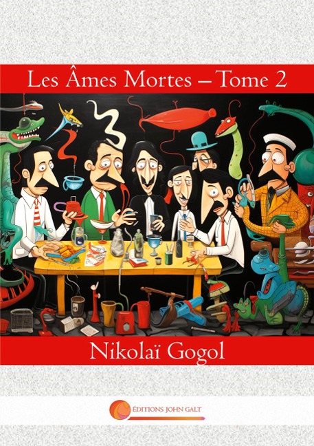 Les Âmes Mortes - Tome 2 - Nikolaï Gogol