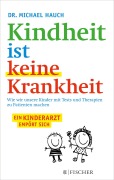 Cover-Bild zum Titel 'Kindheit ist keine Krankheit' von 'Regine Hauch, Michael Hauch'