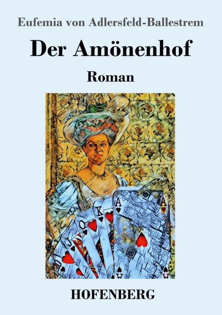 Der Amönenhof - Eufemia Von Adlersfeld-Ballestrem