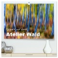 Atelier Wald - gemalt mit Licht (hochwertiger Premium Wandkalender 2025 DIN A2 quer), Kunstdruck in Hochglanz - Ferry Böhme