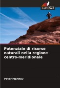 Cover-Bild zum Titel 'Potenziale di risorse naturali nella regione centro-meridionale' von 'Petar Marinov'