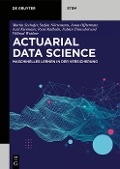 Cover-Bild zum Titel 'Actuarial Data Science' von 'Martin Seehafer, Stefan Nörtemann, Jonas Offtermatt, Fabian Transchel, Axel Kiermaier'