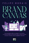 Cover-Bild zum Titel 'Brand Canvas' von 'Felipe Morais'