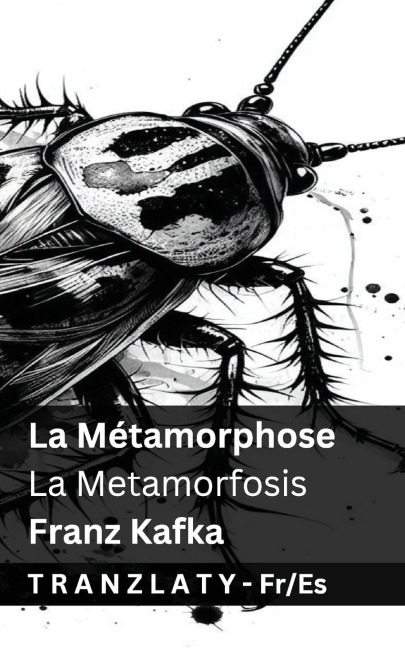 La Métamorphose / La Metamorfosis - Franz Kafka