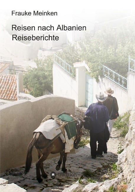 Reisen nach Albanien - Frauke Meinken