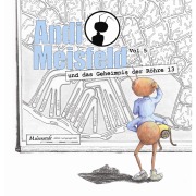 Cover-Bild zum Titel 'Andi Meisfeld und das Geheimnis der Röhre 13' von 'Tom Steinbrecher'