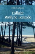 Cover-Bild zum Titel 'L'Affaire Marilyne Lestrade' von 'Michel Allanore'