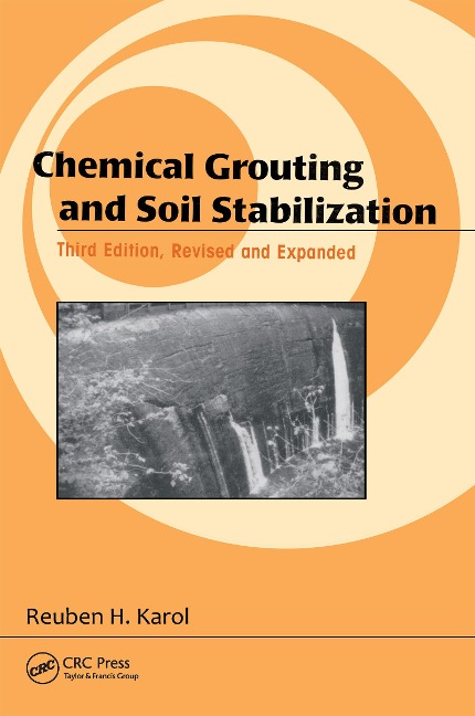 Chemical Grouting And Soil Stabilization, Revised And Expanded - Reuben H. Karol