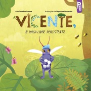 Cover-Bild zum Titel 'Vicente, o vaga-lume persistente' von 'Ana Carolina Lemos'