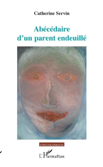 Abecedaire d'un parent endeuille - 