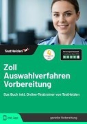 Cover-Bild zum Titel 'Zoll Auswahlverfahren Vorbereitung: Das Buch inkl. Online-Testtrainer von TestHelden' von 'Tom Wenk'