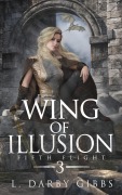 Cover-Bild zum Titel 'Wing of Illusion' von 'L. Darby Gibbs'