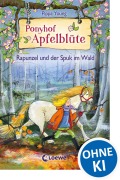 Cover-Bild zum Titel 'Ponyhof Apfelblüte - Rapunzel und der Spuk im Wald' von 'Pippa Young'