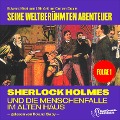 Cover-Bild zum Titel 'Sherlock Holmes und die Menschenfalle im alten Haus (Seine weltberühmten Abenteuer, Folge 1)' von 'Arthur Conan Doyle, Edward Graham'