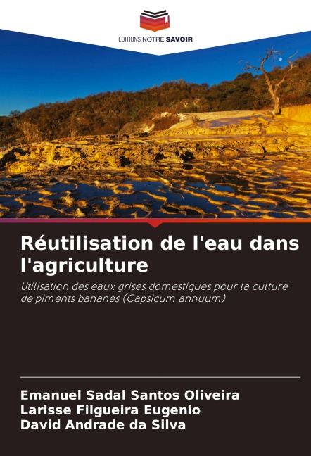 Réutilisation de l'eau dans l'agriculture - Emanuel Sadal Santos Oliveira, Larisse Filgueira Eugenio, David Andrade Da Silva