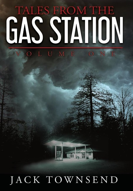 Tales from the Gas Station - Jack Townsend