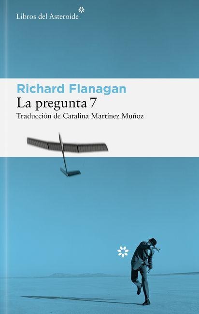 Pregunta 7, La - Richard Flanagan