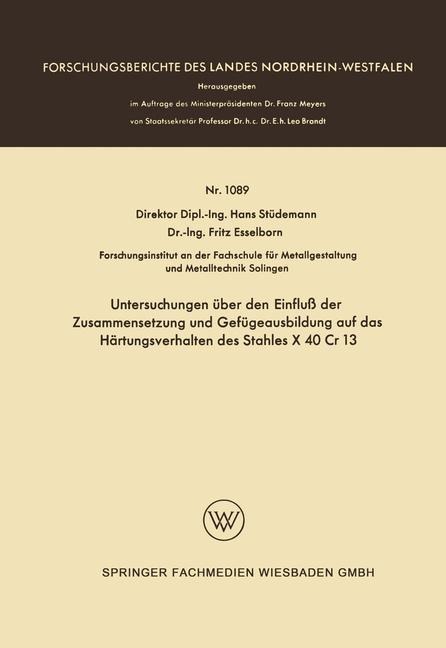 Untersuchungen über den Einfluß der Zusammensetzung und Gefügeausbildung auf das Härtungsverhalten des Stahles X 40 Cr 13 - Hans Stüdemann