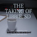 Cover-Bild zum Titel 'The Taking of Libbie, SD Lib/E' von 'David Housewright'
