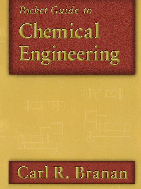 Pocket Guide to Chemical Engineering - Carl R. Branan