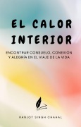 Cover-Bild zum Titel 'El Calor Interior' von 'Ranjot Singh Chahal'