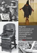 Cover-Bild zum Titel 'Menschenwürde und Menschenrecht im Spannungsfeld von Inhumanität und Humanität' von 'Gregor Paul'